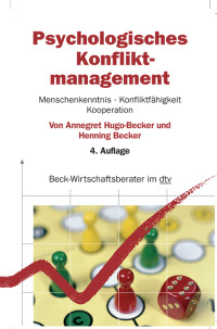 Annegret Hugo-Becker;Henning Becker; & Prof. Dr. Henning Becker — Psychologisches Konfliktmanagement