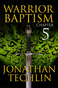 Jonathan Techlin — Warrior Baptism Chapter 5