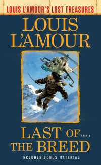 L'Amour, Louis — Last of the Breed: A Novel