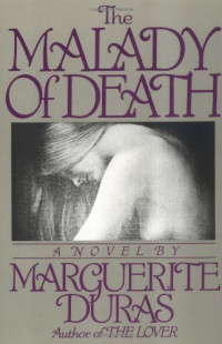 Marguerite Duras — Malady of Death