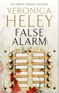 Veronica Heley Et El — False Alarm - Bea Abbot Cozy Mystery 07