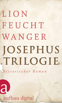 Marijke Feuchtwanger — Die Josephus-Trilogie