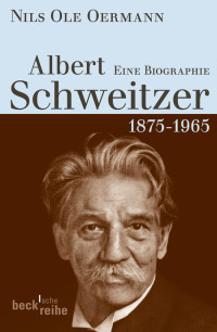 Nils Ole Oermann; — Albert Schweitzer