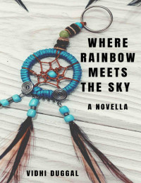 Vidhi Duggal — Where Rainbow Meets The Sky