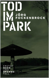 Fockenbrock, Jörg — Tod im Park