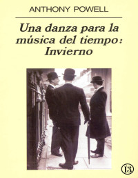 Anthony Powell — Una Danza Para La Música Del Tiempo: Invierno