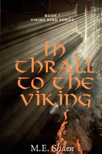 M. E. Sháen — In Thrall to the Viking