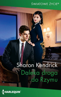 Sharon Kendrick — Daleka droga do Rzymu