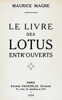 Maurice Magre — Le livre des lotus entr'ouverts