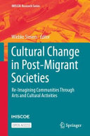 Wiebke Sievers (ed) — Cultural Change in Post-Migrant Societies: Re-Imagining Communities Through Arts and Cultural Activities