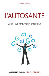 Bernard Andrieu — L'Autosanté: Vers une Médecine Réflexive