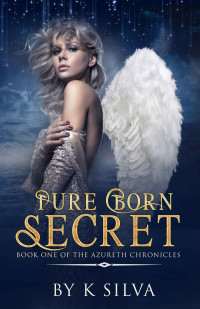 K. Silva — Pure Born Secret