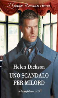Helen Dickson — (Gli amori a Cranford 01) Uno scandalo per milord