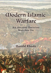 Harold Rhode — Modern Islamic Warfare: An Ancient Doctrine Marches On