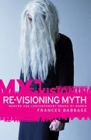 Frances Babbage — Re-visioning myth: Modern and contemporary drama by women
