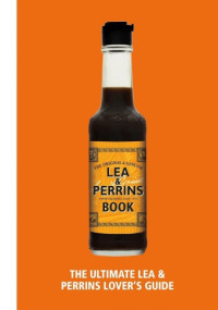 Heinz Foods UK Limited — The Lea & Perrins Worcestershire Sauce Book