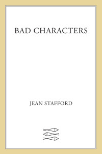 Jean Stafford — Bad Characters