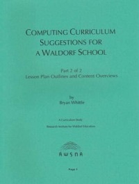 Whittle Bryan   —  Computing curriculum suggestions for a Waldorf school (part 1 of 2)