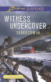 Debra Cowan [Cowan, Debra] — Witness Undercover