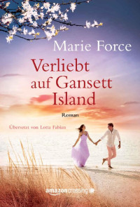 Marie Force — Verliebt auf Gansett Island