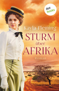 Kayla Fleming — Sturm über Afrika