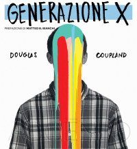 Douglas Campbell Coupland — Generazione X