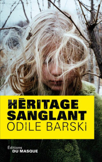 Odile Barski — Héritage sanglant