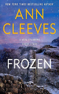 Ann Cleeves [Cleeves, Ann] — Frozen