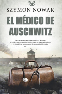 Szymon Nowak — El médico de Auschwitz