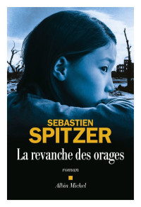 Sébastien Spitzer — La revanche des orages