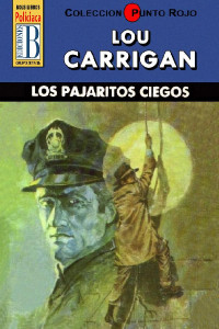 Lou Carrigan — Los pajaritos ciegos (3ª Ed.)