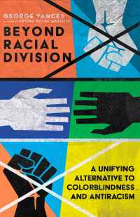 George A. Yancey; — Beyond Racial Division