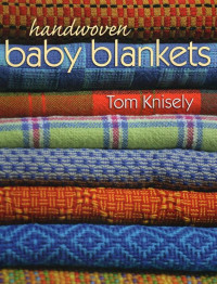 Tom Knisely [Knisely, Tom] — Handwoven Baby Blankets