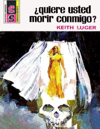 Keith Luger — ¿Quiere usted morir conmigo?