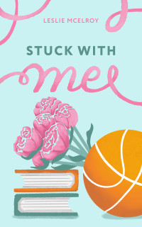 Leslie McElroy — Stuck with Me