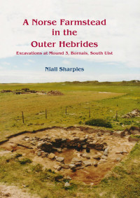 Niall Sharples — A Norse Farmstead in the Outer Hebrides