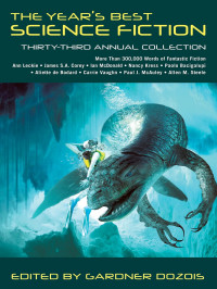  — The Year's Best Science Fiction: Thirty-Third Annual Collection