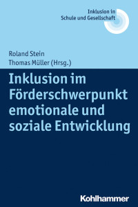 Roland Stein & Thomas Müller — Inklusion im Förderschwerpunkt emotionale und soziale Entwicklung