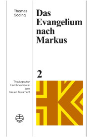 Thomas Söding — Das Evangelium nach Markus