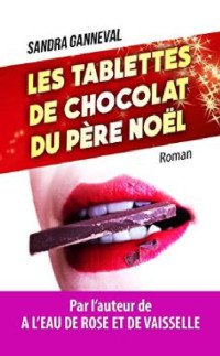 Sandra Ganneval [GANNEVAL, Sandra] — Les tablettes de chocolat du père Noël