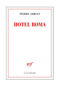 Pierre Adrian — Hôtel Roma