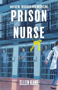 Ellen Kane — Prison Nurse