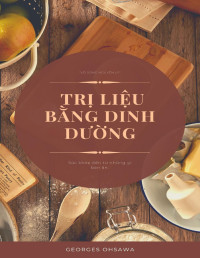 Georges Ohsawa — Trị Liệu Bằng Dinh Dưỡng