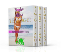 Sally Laces — Bimbo Island - The Complete Trilogy! (Bimbofication Erotica)