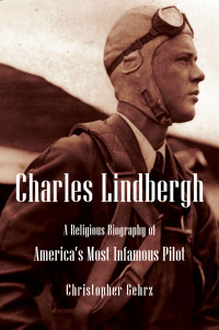 Christopher Gehrz; — Charles Lindbergh