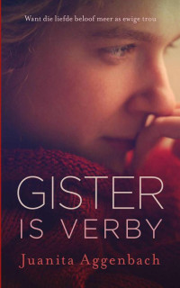 Juanita Aggenbach — Gister is verby (Afrikaans Edition)