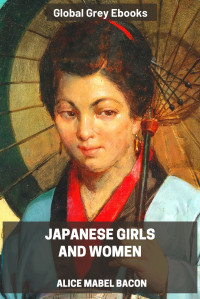 Alice Mabel Bacon — Japanese Girls and Women
