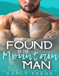 Carly Keene — Found by the Mountain Man