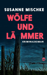 Mischke, Susanne — Wölfe und Lämmer