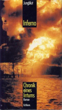 Jungblut, Christian — Inferno - Chronik eines Irrtums